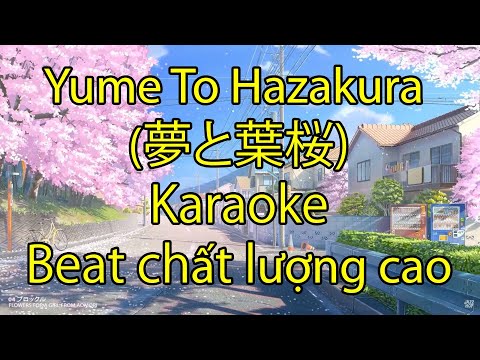 Yume To Hazakura (夢と葉桜) - Kurenai Karaoke (Romanji + Lời Việt)