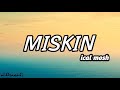 Miskin - ical mosh ( lirik )