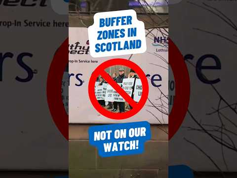 🏴󠁧󠁢󠁳󠁣󠁴󠁿 Scotland: Buffer Zones are a terrible idea for women, babies and freedom of thought