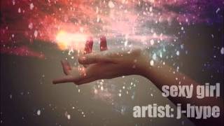 sexy girl - j-hype