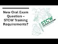New Oral Exam Question STCW Training Requirements