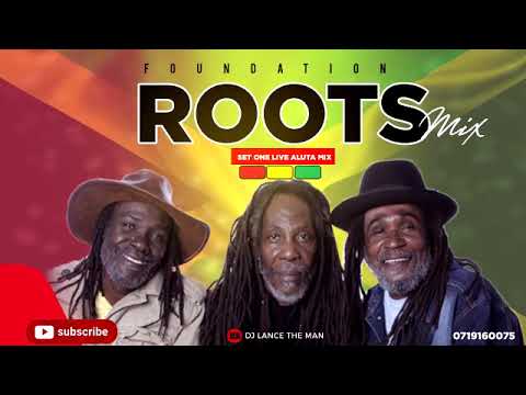 FOUNDATION ROOTS MIX (set 1 live) - DJ LANCE THE MAN ft Gregory Isaacs ,The Heptons , Eric Donaldson