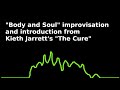 "Body and Soul" improvisation & introduction from Keith Jarrett's "The Cure"