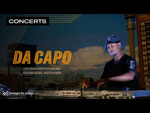 Dj Da Capo | LIVE from Constitution Hill, 2022 (Bridges for Music) | Qwest TV