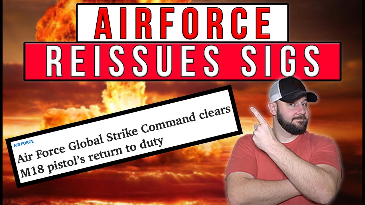 BREAKING NOW: Air Force RE-ISSUES M18's (SiG p320) To Soldiers After Testing | This Is SIGNIFICANT