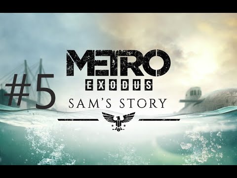 METRO EXODUS SAM'S STORY Walkthrough Gameplay Part 5 (DLC)