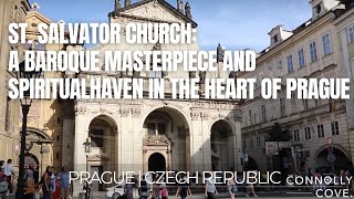 St. Salvator Church: A Baroque Masterpiece and Spiritual Haven in the Heart of Prague