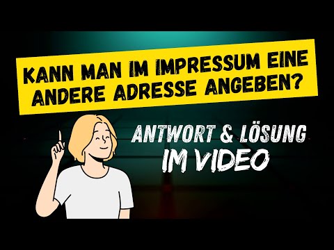 Kann man im Impressum eine andere Adresse angeben? Die Antwort & Lösung im Video!