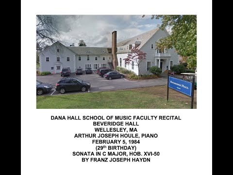 Haydn: Sonata in C, Hob XVI/50 (1794) – Arthur J. Houle, piano  2/5/84 Beveridge Hall, Wellesley, MA
