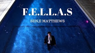 Benji Matthews - F.E.L.L.A.S