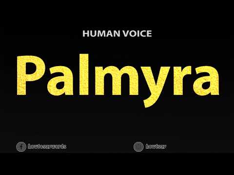 How To Pronounce Palmyra