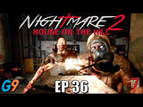 7 Days To Die - Nightmare2 (House On The Hill) EP36 - Night In Jersey