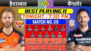 IPL 2022 Royal Challengers Bangalore vs Sunrisers Hyderabad Playing 11 • SRH vs RCB 2022 Playing 11