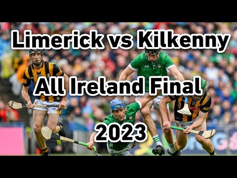 Limerick vs Kilkenny 2023 All Ireland Hurling Final