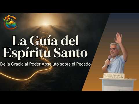 Carátula del vídeo: La Guía del Espíritu Santo: de la gracia al poder sobre el pecado