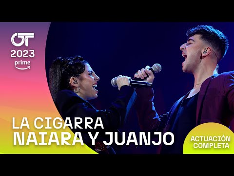 “LA CIGARRA” - JUANJO Y NAIARA | GALA 9 | #OT2023