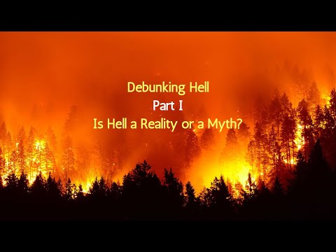 Debunking Hell: Part I
