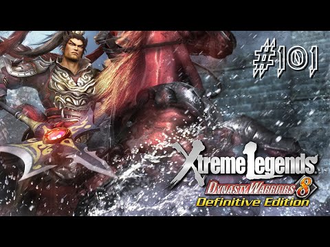 Dynasty Warriors 8: Extreme Legends - Part 101 - No Commentary - Playtime Full Game Walkthrough