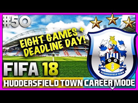 FIFA 18 | HUDDERSFIELD TOWN CAREER MODE | #50 | FIFTY MINUTE THANKYOU SPECIAL ft. EIGHT BIG GAMES