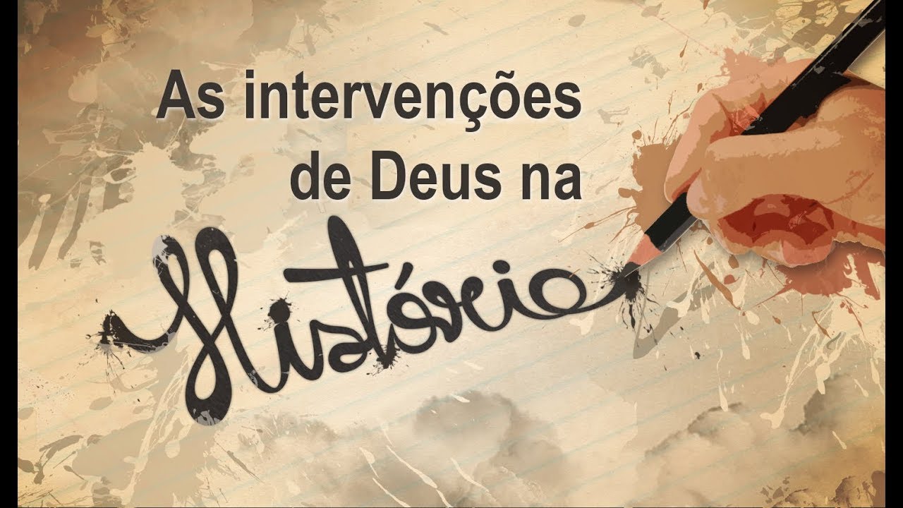 AS INTERVENÇÕES DE DEUS NA HISTÓRIA