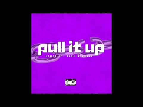 Oomps Feat. Gino Stacksz - Pull It Up [Prod. by DJ Barata]