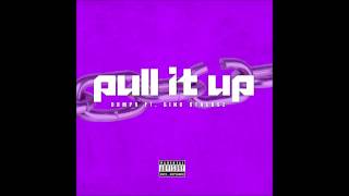 Oomps Feat. Gino Stacksz - Pull It Up [Prod. by DJ Barata]