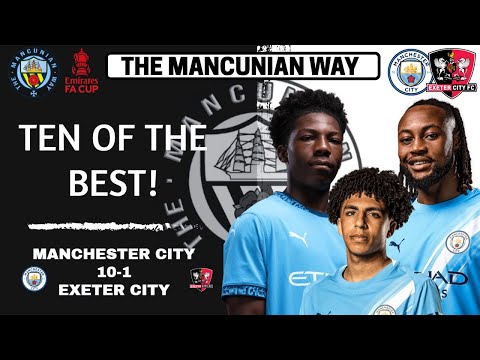 TEN OF THE BEST!MAN CITY 10-1 EXETER CITY FA CUP REACTION #mcfc #mancity #exetercity #facup #semenyo