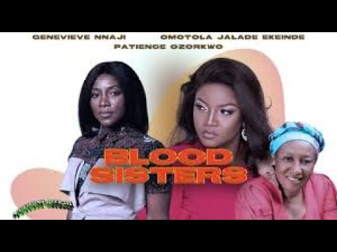 Gloria and Esther - Sisters by Blood 1 (GENEVIEVE NNAJI, OMOTOLA JALADE)Interesting Nollywood Movies