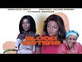 Gloria And Esther Sisters By Blood 1 GENEVIEVE NNAJI OMOTOLA JALADE Interesting Nollywood Movies