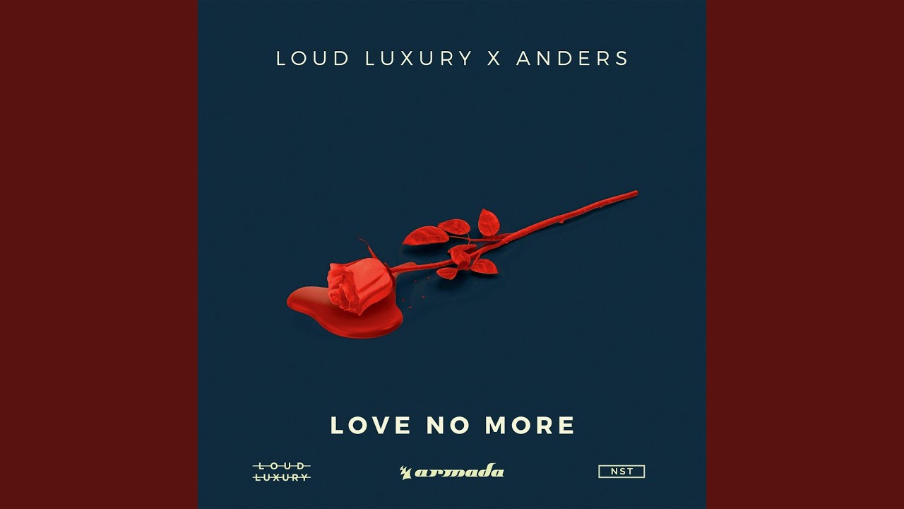 Cover for the song 'Love No More' by artist(s) 'Loud Luxury, anders'