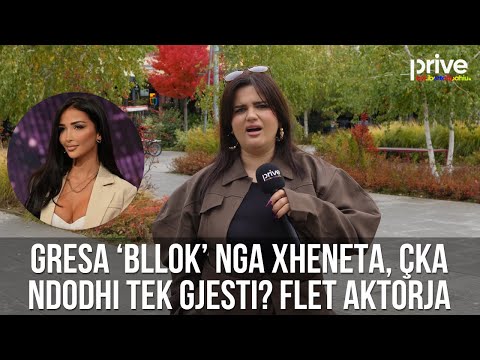 Çka ndodhi tek Gjesti? Xheneta 'zhduk' Gresën! Aktorja flet edhe për banorët e BBVK4 - Prive TV