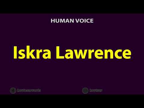 How To Pronounce Iskra Lawrence