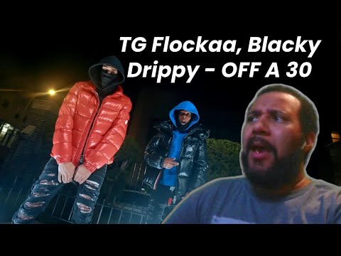 First Time Hearing TG Flockaa, Blacky Drippy - OFF A 30 | Reaction