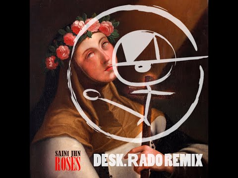 SAINt JHN Roses ( DesK.rado Remix )