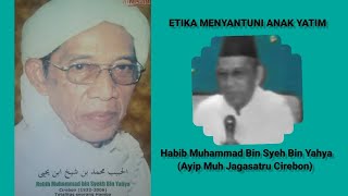 Download lagu Etika Menyantuni Anak Yatim | Ayip Muh Jagasatru | Habib Muhammad Bin Syeh Bin Yahya mp3