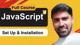 Set Up & Installation for Your First JavaScript Program! | JavaScript Tutorial In Hindi [Tutorial 2]