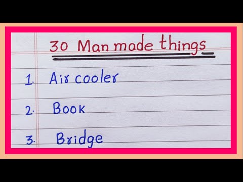 Man made things | Man made materials | resources | 10 | 20 | 30 man made things | list of