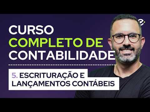 Escrituração Contábil e Lançamentos Contábeis [Guia COMPLETO] ?