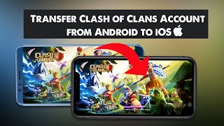 How to Transfer Clash of Clans Account from Android to iOS (iPhone)