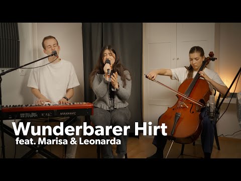 Wunderbarer Hirt (feat. Marisa & Leonarda)