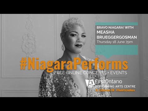 #NiagaraPerforms Episode 16 Bravo Niagara! w Measha Brueggergosman 2020