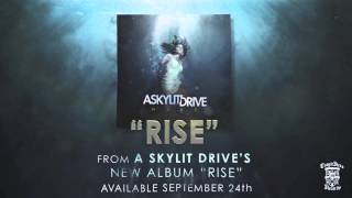 A SKYLIT DRIVE - RISE