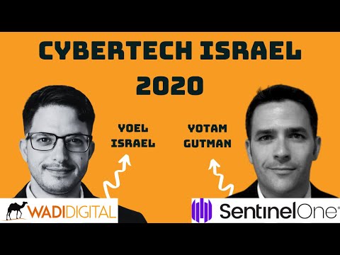 CyberTech Israel 2020 - with Yotam Gutman of SentinalOne