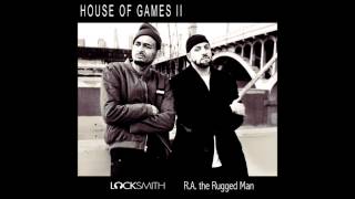 Locksmith - House of Games 2 (Feat. R.A. The Rugged Man)