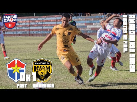 Fast 0x1 Amazonas - Quartas de Final VOLTA / Amazonense SUB20 2023