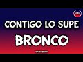 Bronco - Contigo Lo Supe (Letra/Lyrics)