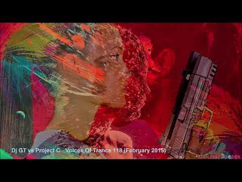 Dj GT vs Project C - Voices Of Trance 118 (February 2015)