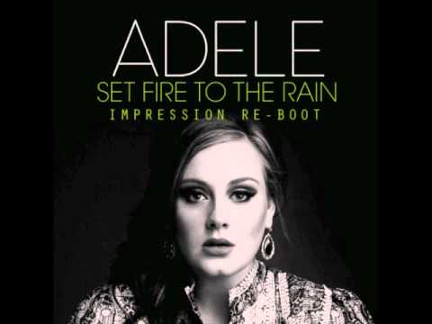 Adele - Set Fire To The Rain (Impression Re-Boot)