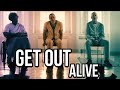 GLASS || Get Out Alive