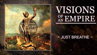 Just Breathe - Visions of an Empire